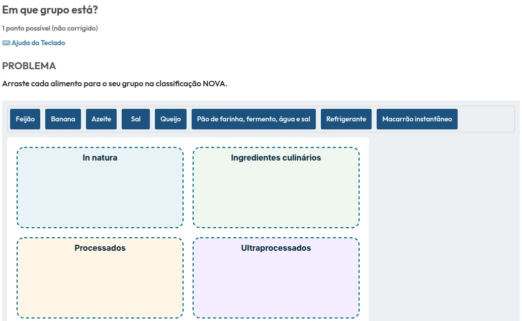 Exercício de arrastar e soltar para classificar alimentos nos quatro grupos da NOVA